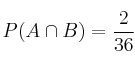 P(A \cap B)=\frac{2}{36}