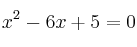 x^2-6x+5=0