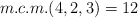 m.c.m.(4,2,3)=12