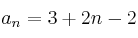 a_n=3+2n -2