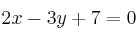 2x-3y+7=0