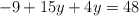 -9 + 15y+4y=48