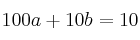  100a + 10b = 10