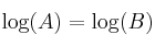 \log (A) = \log (B)