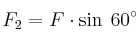 F_2 = F \cdot \sin \: 60^\circ