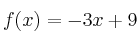 f(x) = -3x+9