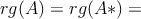 rg(A) = rg(A*) =