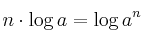 n \cdot \log{a} = \log{a^n} n \cdot \log{a} = \log{a^n}