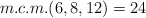 m.c.m.(6,8,12)=24