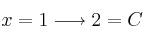 x=1 \longrightarrow 2=C