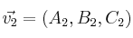 \vec{v_2}=(A_2, B_2, C_2)