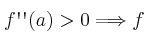 f\textsc{\char13} \textsc{\char13}(a) > 0 \Longrightarrow f