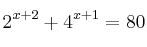 2^{x+2} + 4^{x+1} = 80