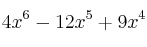 4x^6 -12 x^5 + 9 x^4  