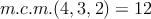 m.c.m.(4,3,2)=12