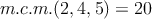 m.c.m.(2,4,5)=20