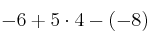 -6+5\cdot4-(-8)