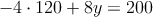 -4 \cdot 120+8y=200