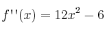 f\textsc{\char13}\textsc{\char13}(x) = 12x^2-6