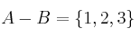 A - B= \{1,2,3\}