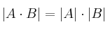 |A \cdot B| = |A| \cdot |B| |A \cdot B| = |A| \cdot |B|