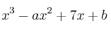 x^3-ax^2+7x+b