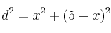 d^2 = x^2 + (5-x)^2