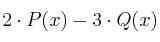 2 \cdot P(x) - 3 \cdot Q(x)