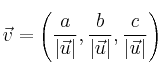 \vec{v}=\left( \frac{a}{|\vec{u}|},\frac{b}{|\vec{u}|},\frac{c}{|\vec{u}|} \right) \vec{v}=\left( \frac{a}{|\vec{u}|},\frac{b}{|\vec{u}|},\frac{c}{|\vec{u}|} \right)