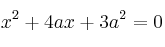  x^2  +4ax   +3a^2 = 0