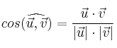 cos(\widehat{\vec{u},\vec{v}})=\frac{\vec{u} \cdot \vec{v}}{|\vec{u}| \cdot |\vec{v}|} cos(\widehat{\vec{u},\vec{v}})=\frac{\vec{u} \cdot \vec{v}}{|\vec{u}| \cdot |\vec{v}|}