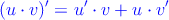 \textcolor{blue}{(u \cdot v)^\prime = u^\prime \cdot v + u \cdot v^\prime}