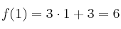  f(1) = 3 \cdot 1 +3 = 6