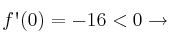 f\textsc{\char13}(0)=-16 <0 \rightarrow