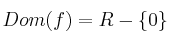 Dom(f) = R - \{0\}