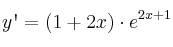 y\textsc{\char13} = (1 +2x) \cdot e^ {2x+1} 