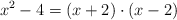 x^2-4 = (x+2) \cdot (x-2)