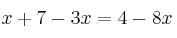 x+7-3x=4-8x