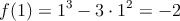 f(1) = 1^3-3 \cdot 1^2 = -2