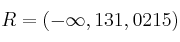 R = (-\infty, 131,0215) R = (-\infty, 131,0215)