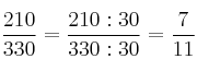  \frac{210}{330}=\frac{210 : 30}{330 : 30}=\frac{7}{11}