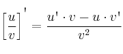 \left[ \frac{u}{v}  \right]^{\textsc{\char13}} = \frac{u\textsc{\char13}\cdot v - u\cdot v\textsc{\char13}}{v^2}