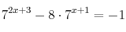 7^{2x+3} - 8 \cdot 7^{x+1} = -1