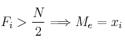 F_i > \frac{N}{2} \Longrightarrow M_e=x_i