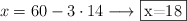 x=60-3 \cdot 14 \longrightarrow \fbox{x=18}