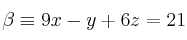 \beta \equiv 9x-y+6z=21 \beta \equiv 9x-y+6z=21