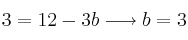 3 = 12-3b \longrightarrow b=3