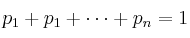 p_1 + p_1 + \cdots +p_n = 1