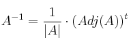 A^{-1}=\frac{1}{|A|} \cdot \left( Adj(A)\right)^t A^{-1}=\frac{1}{|A|} \cdot \left( Adj(A)\right)^t