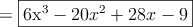 =\fbox{6x^3-20x^2+28x-9}